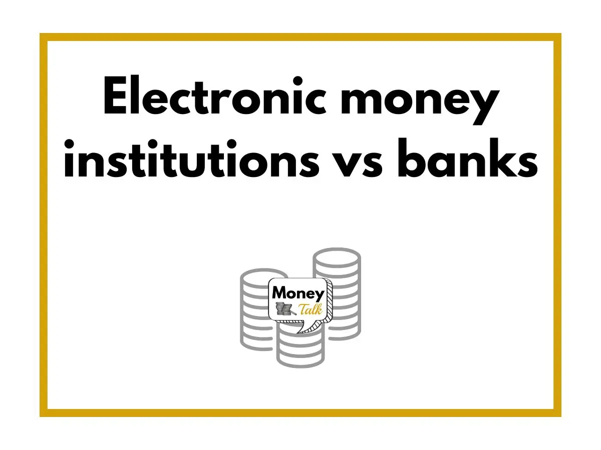 Electronic money institutions vs banks Money Talk by Qin Xie jpg