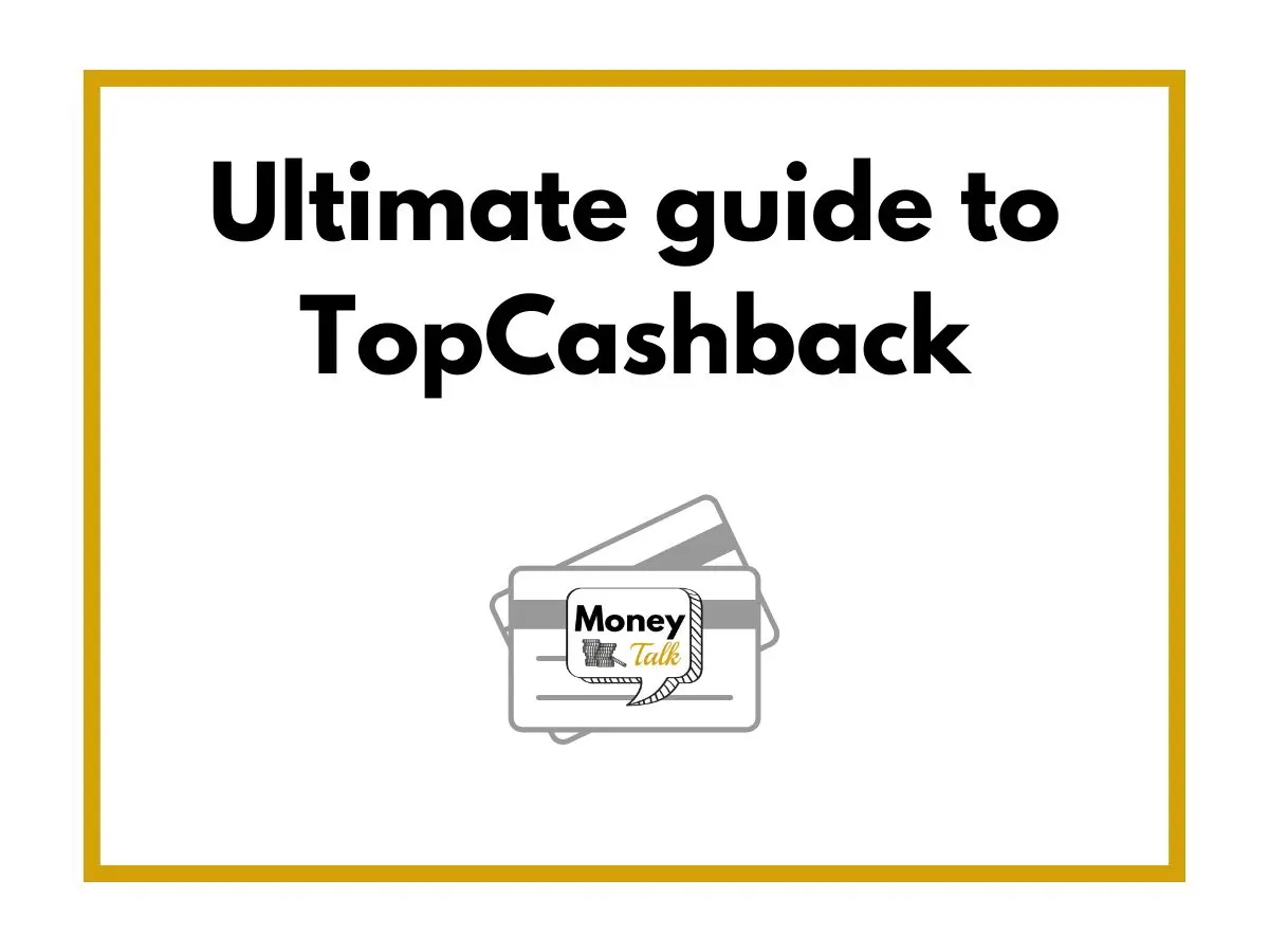 Ultimate guide to TopCashback