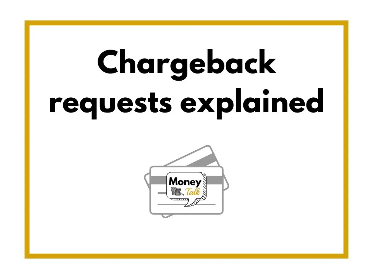 Chargeback requests explained Money Talk by Qin Xie jpg